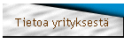 Tietoa yrityksest�